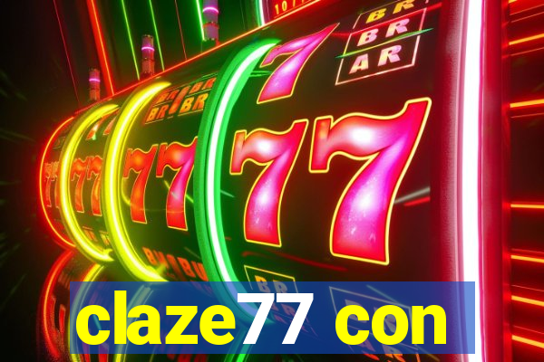 claze77 con